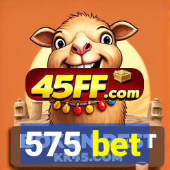 575 bet